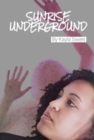 Sunrise Underground B09QNZC94C Book Cover