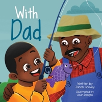 With Dad 1736321692 Book Cover