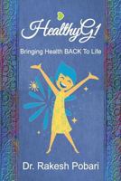 HealthyG1: Bringing Health BACK To Life 1729209912 Book Cover