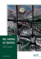 Mes Chemins de Traverse (French Edition) B0FRRRF5D2 Book Cover