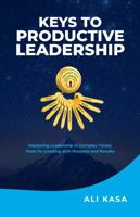 Keys To Productive Leadership 1923624032 Book Cover
