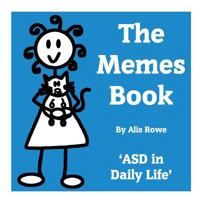 The Memes Book: Asd in Daily Life: By the Girl with the Curly Hair 1517114004 Book Cover