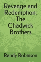 Revenge and Redemption: The Chadwick Brothers B08QWBY38F Book Cover