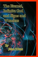 The Eternal, Infinite God and Signs and Wonders. null Book Cover