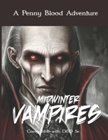 Midwinter Vampires: Hunt vampires in this blood sucking D&D 5e adventure for 3-5 players B0BRDJY9MQ Book Cover