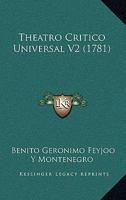 Theatro Critico Universal V2 (1781) 1167243277 Book Cover