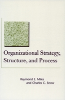 Organizational Strategy, Structure, and Process (Stanford Business Classics) 0070419329 Book Cover