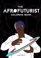 The Afrofuturist Coloring Book 3752691107 Book Cover