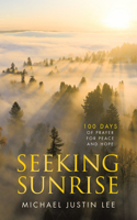 Seeking Sunrise: 100 Days of Prayer for Peace and Hope B0GN4C1CXS Book Cover
