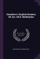 Chambers's English Readers, Ed. by J.M.D. Meiklejohn 1377376281 Book Cover