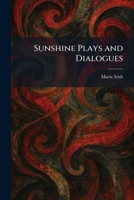 Sunshine Plays and Dialogues 1026019664 Book Cover