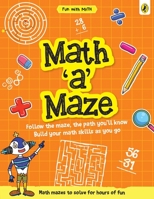 Math-a-Maze (Fun with Maths) 0143444832 Book Cover