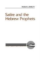 Satire and the Hebrew Prophets 066425229X Book Cover