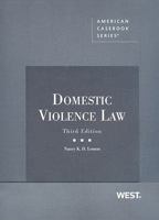 Domestic Violence Law, Second Edition (American Casebook Series)