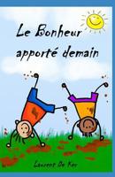 Le bonheur apporté demain 1798563002 Book Cover