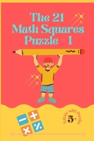 The 21 Math Squares Puzzle - I B09CRM4GCS Book Cover