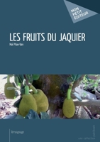Les Fruits du jaquier (French Edition) 2748370279 Book Cover