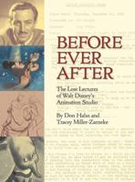 Before Ever After: The Lost Lectures of Walt Disney's Animation Studio 1484710819 Book Cover