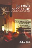 Beyond Subculture: Youth and Pop in a Multi-Ethnic World 0415278147 Book Cover