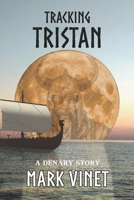Tracking Tristan (Denary Story) B0GPXXRS8N Book Cover
