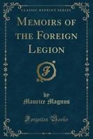 Memoirs of the Foreign Legion 1609622766 Book Cover