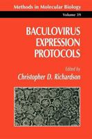 Baculovirus Expression Protocols (Methods in Molecular Biology) 0896032728 Book Cover