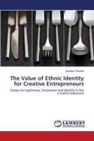 The Value of Ethnic Identity for Creative Entrepreneurs 3659794678 Book Cover