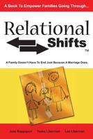 Relational Shifts: A Family Doesn't Have to End Just Because a Marriage Does 1419664646 Book Cover