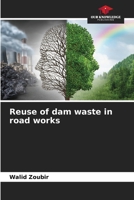 Reuse of dam waste in road works 6205870525 Book Cover