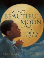 Beautiful Moon: A Child's Prayer 1419707922 Book Cover