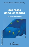 Des roses dans les étoiles: Un parcours militant (Rue Des Écoles) (French Edition) 2343162824 Book Cover