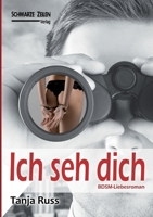 Ich seh dich: Ein BDSM-Liebesroman 394596783X Book Cover