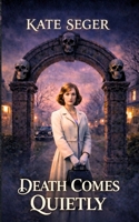 Death Comes Quietly (The Veilkeepers) B0GTDJWY5Z Book Cover