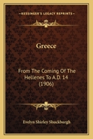 Greece, from the Coming of the Hellenes to A, Part 14 1164661787 Book Cover