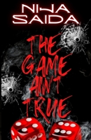 The Game Ain't True B08WJPL9QM Book Cover
