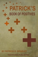 Patrick's Book of Positives B0F1K52G5X Book Cover
