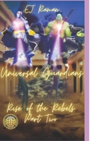 Universal Guardians: Rise of The Rebels Part Two B0C79LJVG8 Book Cover