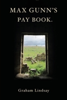 Max Gunn's Pay Book. 1991083092 Book Cover