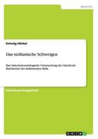 Das sizilianische Schweigen: Eine historisch-soziologische Untersuchung der Omert� als Machtst�tze der sizilianischen Mafia 3656548153 Book Cover
