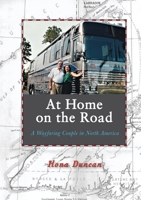 At Home On the Road: A Wayfaring Couple in North America 0578604620 Book Cover