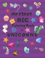 My First Big Coloring Book of Unicorns: Jumbo Book for Toddlers, Preschool, Kindergarten Large 8.5" x 11", Glossy, Softcover Purple Cover 1799289540 Book Cover