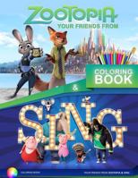 Zootopia and Sing Coloring Book: Coloring Pages on Zootopia and Sing Animation Movies 1977979122 Book Cover