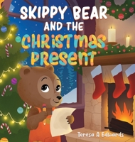Skippy Bear And The Christmas Present B0FZX8S3DY Book Cover