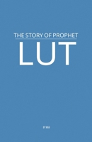 The Story of Prophet Lut B0F6H219FL Book Cover