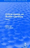 Satire: Critical Essays on Roman Literature 1138686891 Book Cover