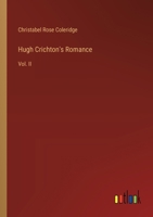 Hugh Crichton's Romance: Vol. II 3385393019 Book Cover