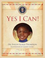 Yes I Can: Stories that Inspire our Youth to Realize That All Dreams are Possible. 0998414514 Book Cover