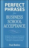 Perfect Phrases for Business School Acceptance (Perfect Phrases) 0071598200 Book Cover