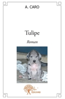 Tulipe: Roman (French Edition) 2332573828 Book Cover