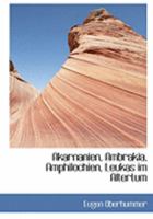 Akarnanien, Ambrakia, Amphilochien, Leukas Im Altertum 1015961983 Book Cover
